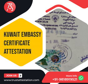 Kuwait Embassy Certificate Attestation